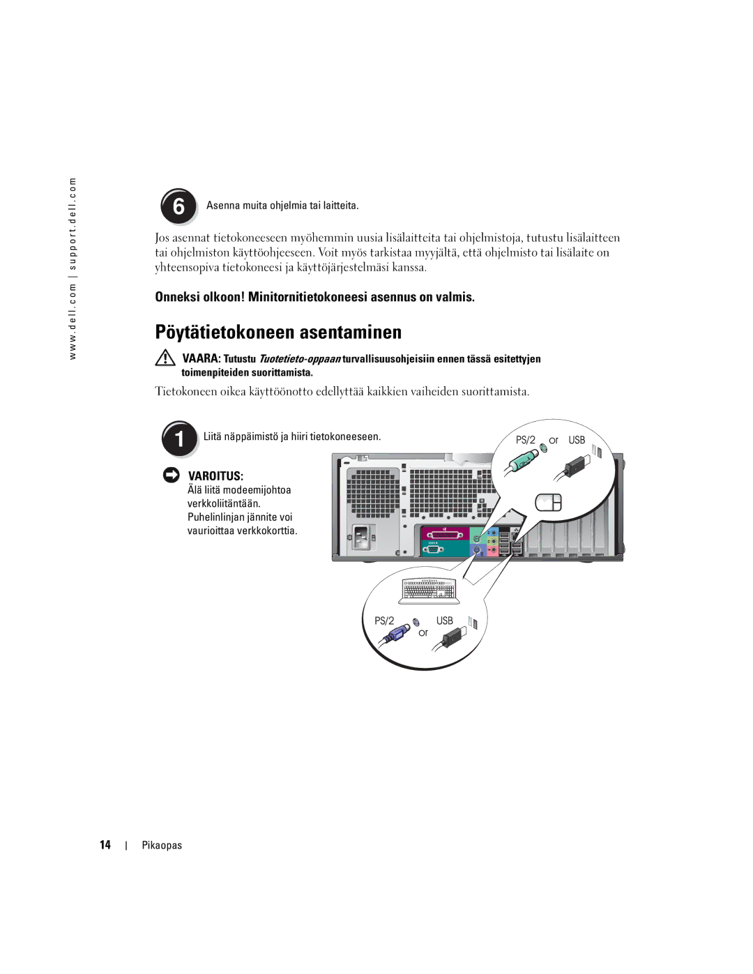 Dell WHM, DHM manual Pöytätietokoneen asentaminen, Onneksi olkoon! Minitornitietokoneesi asennus on valmis 