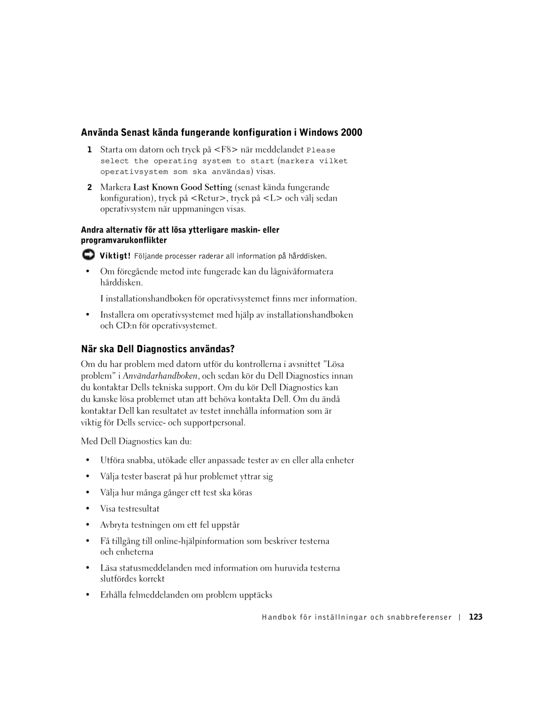 Dell Workstation 350 manual Använda Senast kända fungerande konfiguration i Windows, När ska Dell Diagnostics användas? 