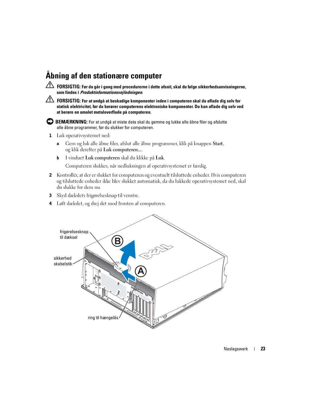 Dell Workstation 370 manual Åbning af den stationære computer, Frigørelsesknap til dæksel, Ring til hængelås Naslagswerk 