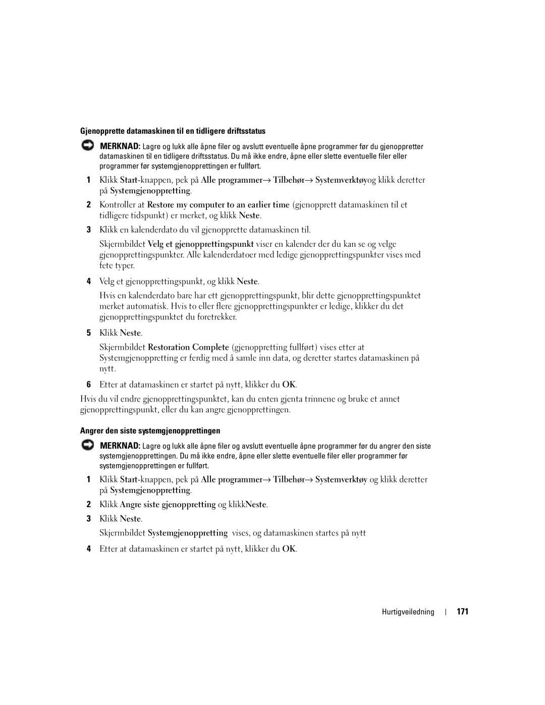 Dell Workstation 380 Gjenopprette datamaskinen til en tidligere driftsstatus, Angrer den siste systemgjenopprettingen, 171 
