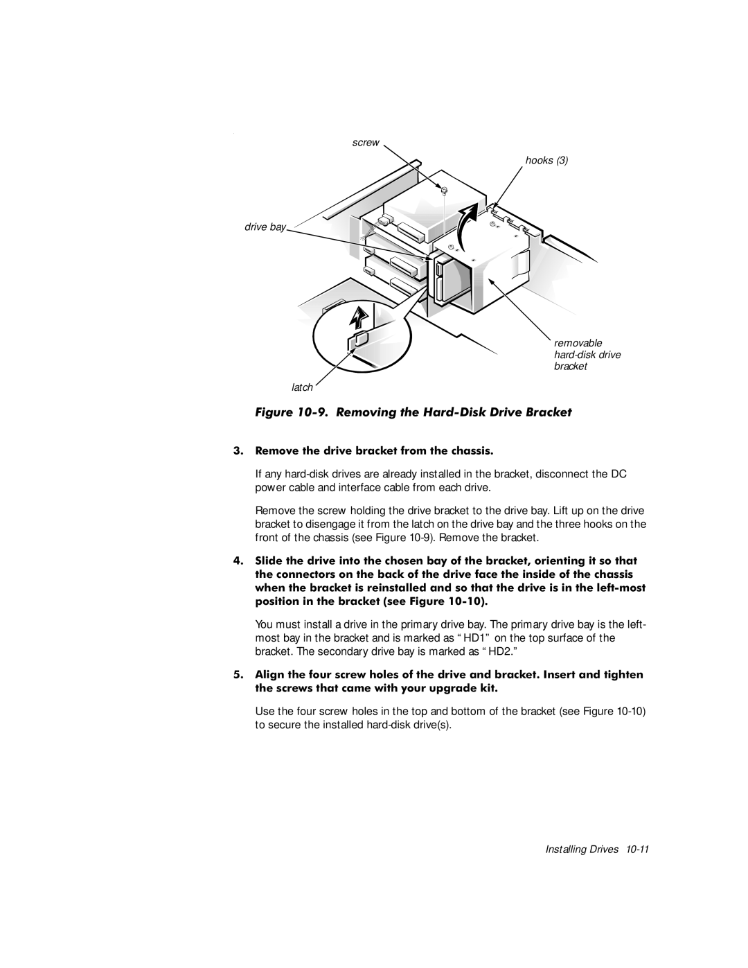 Dell WorkStation 410 manual LJXUH5HPRYLQJWKH+DUGLVNULYH%UDFNHW, 5HPRYHWKHGULYHEUDFNHWIURPWKHFKDVVLV 