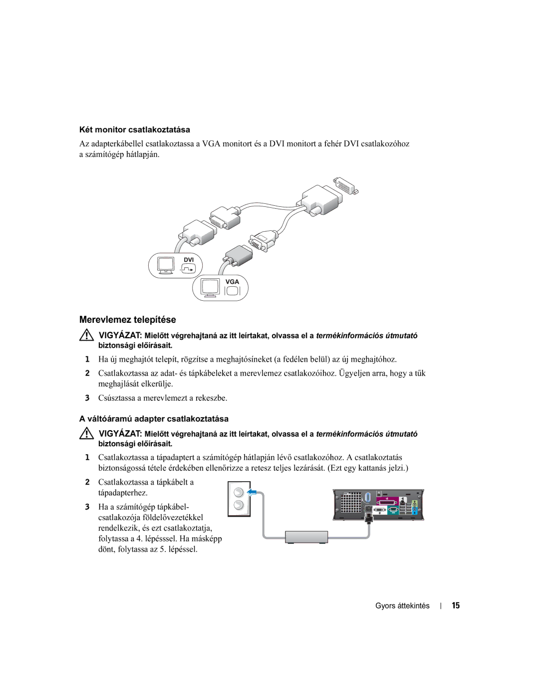 Dell X2956 manual Merevlemez telepítése, Két monitor csatlakoztatása, Váltóáramú adapter csatlakoztatása 