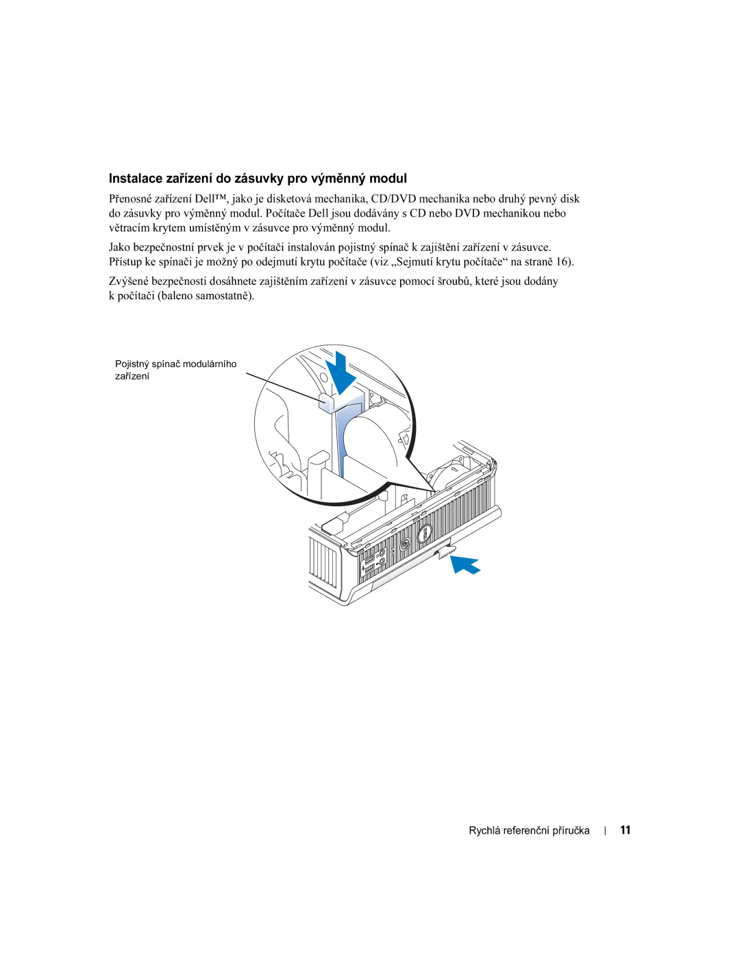 Dell X2956 manual Instalace zařízení do zásuvky pro výměnný modul 