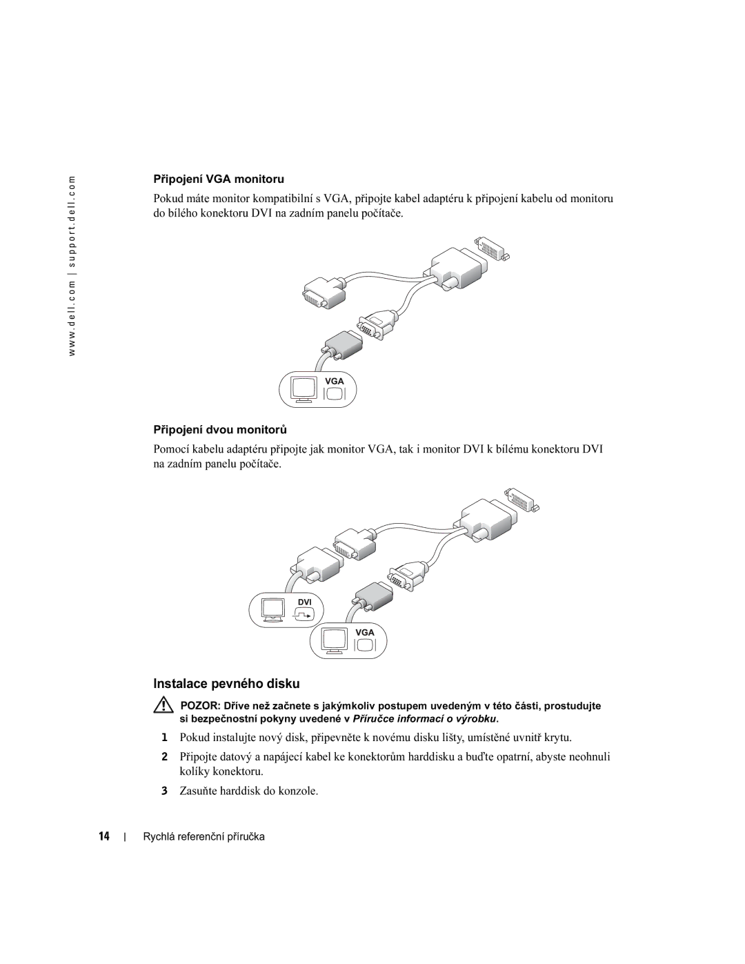 Dell X2956 manual Instalace pevného disku, Připojení VGA monitoru, Připojení dvou monitorů 