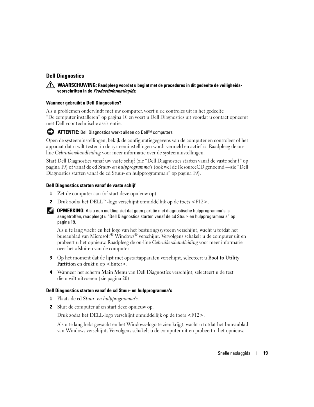 Dell X2956 manual Wanneer gebruikt u Dell Diagnostics?, Dell Diagnostics starten vanaf de vaste schijf 