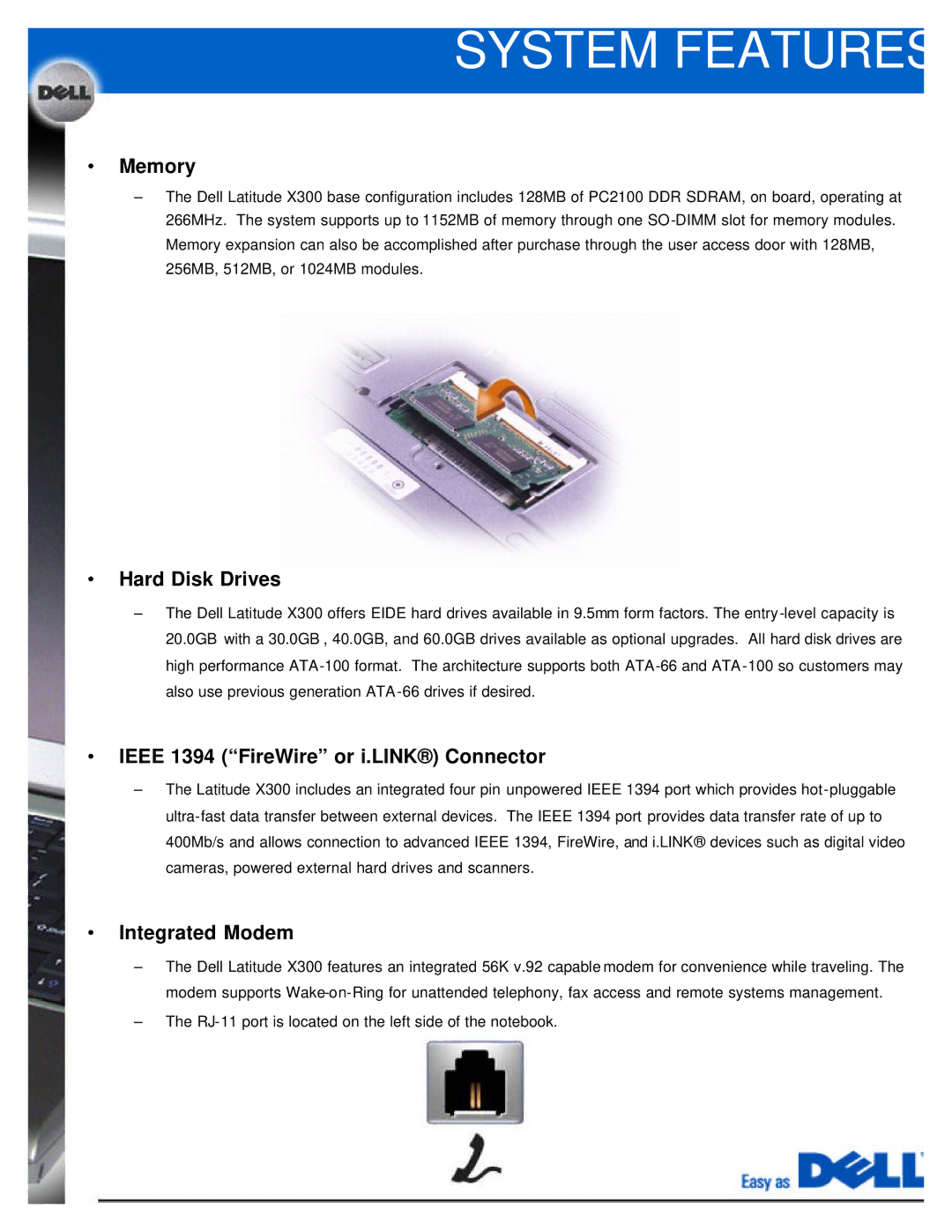 Dell X300 manual System Features, Memory, Hard Disk Drives, Ieee 1394 FireWire or i.LINK Connector, Integrated Modem 