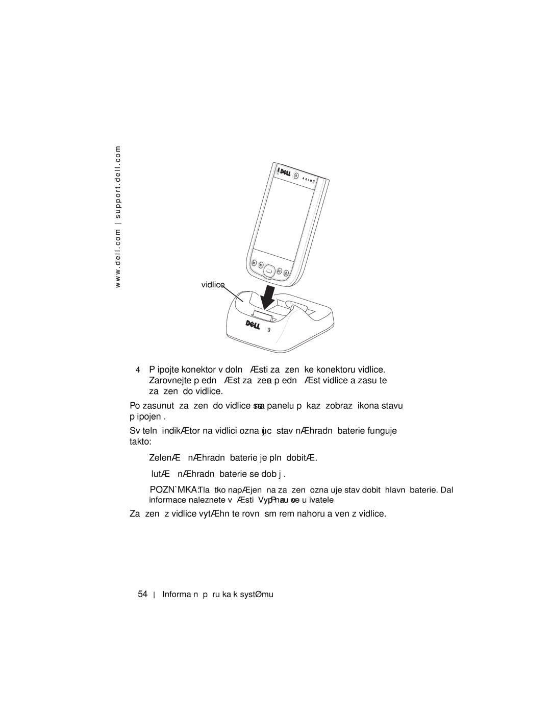 Dell X50 manual Vidlice 