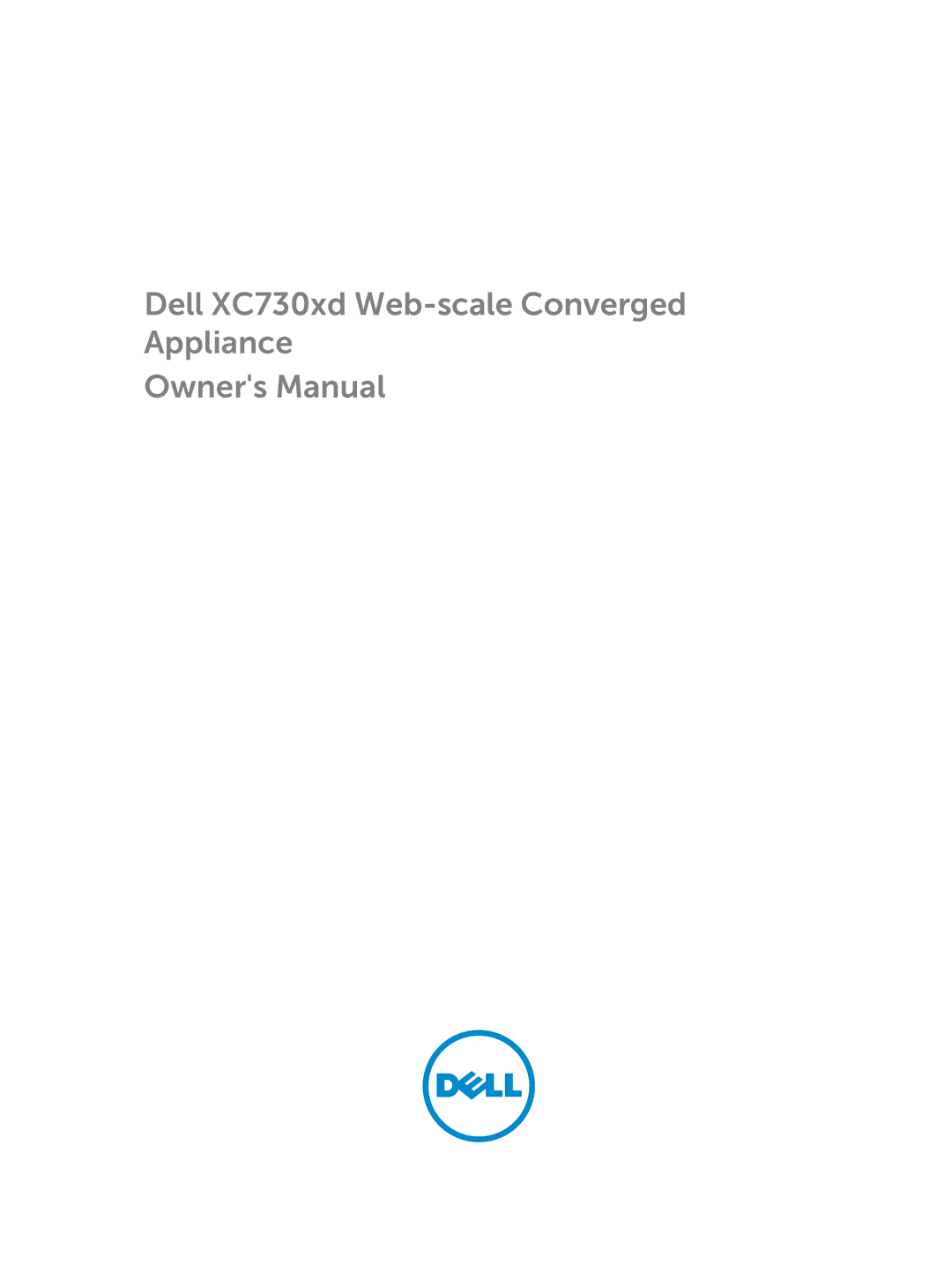 Dell owner manual Dell XC730xd Web-scale Converged Appliance 