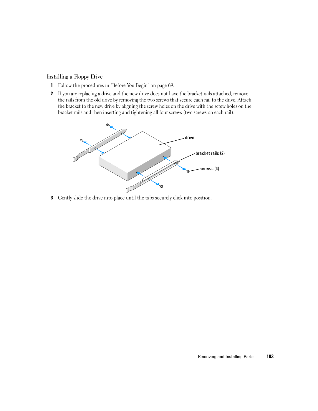 Dell XPS 600 owner manual Installing a Floppy Drive, 103 