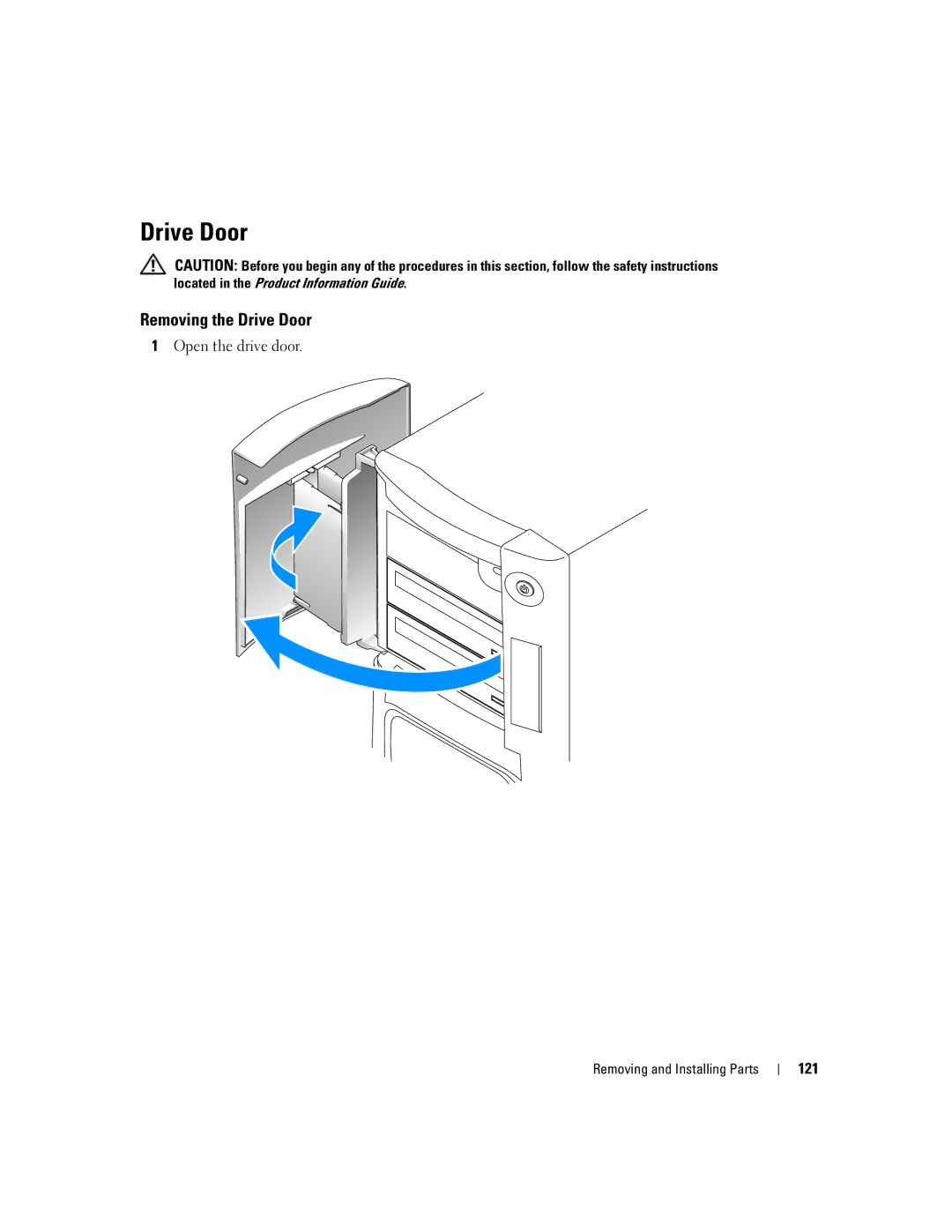 Dell XPS 600 owner manual Removing the Drive Door, Open the drive door, 121 