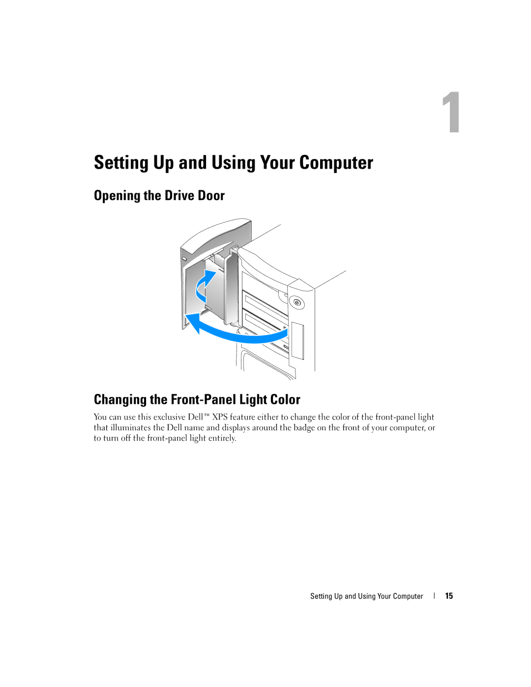 Dell XPS 600 owner manual Opening the Drive Door Changing the Front-Panel Light Color, Setting Up and Using Your Computer 