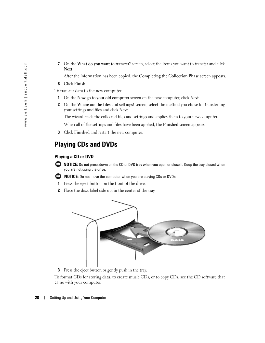 Dell XPS 600 owner manual Playing CDs and DVDs, Playing a CD or DVD, Click Finished and restart the new computer 