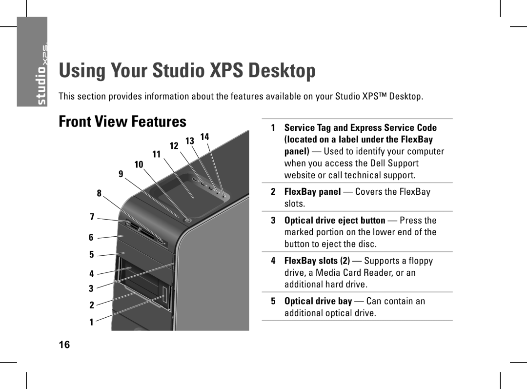 Dell setup guide Using Your Studio XPS Desktop, Front View Features, 12 13 