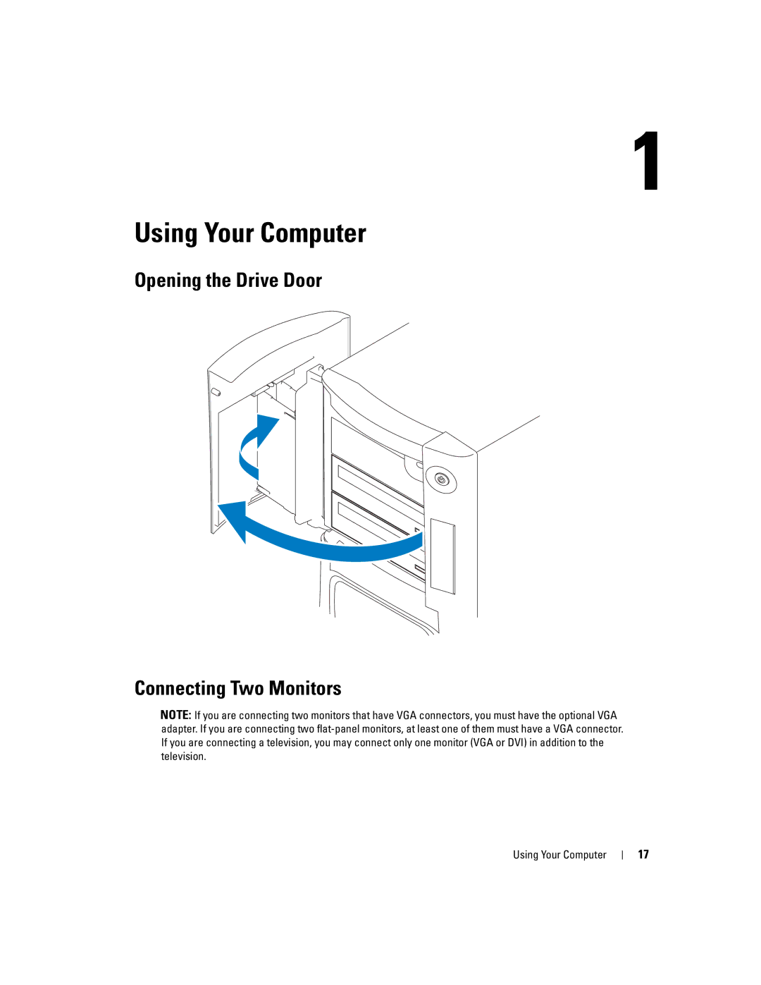 Dell XPS manual Opening the Drive Door Connecting Two Monitors, Using Your Computer 