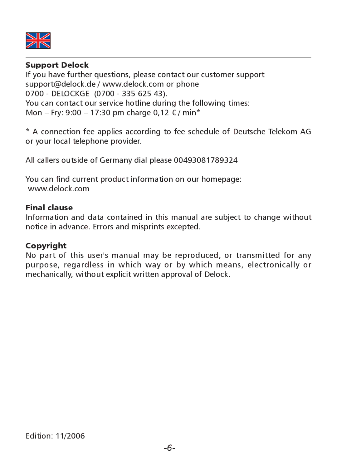 DeLOCK Delock PCMCIA Laufwerk 3.5 CardBus / umts Lesegerat, 66000 user manual Support Delock, Final clause 