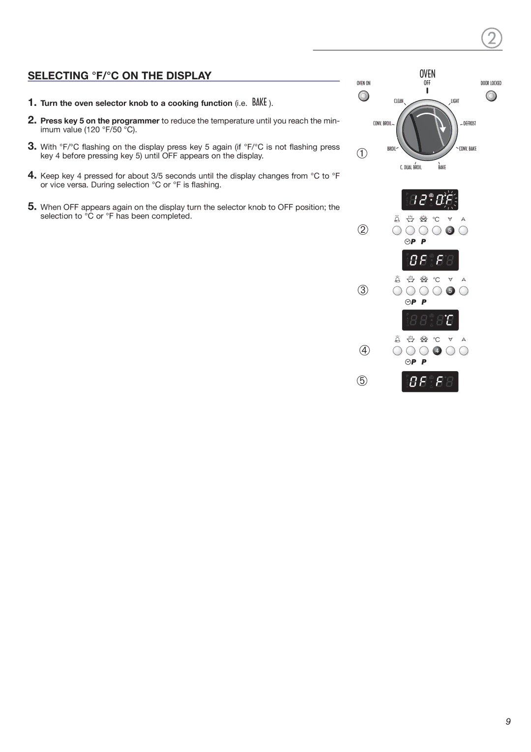 DeLonghi 24 E, 24 SS warranty Selecting F/C on the Display, Turn the oven selector knob to a cooking function i.e 