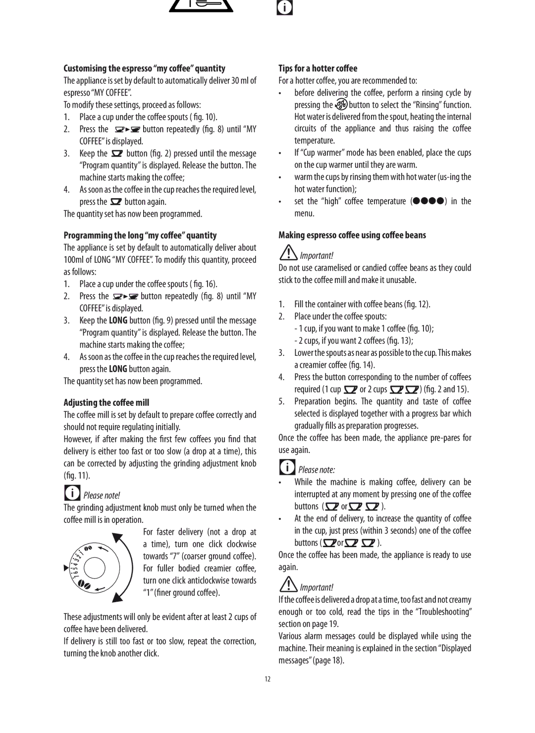 DeLonghi 5713214281 manual Programming the long my coffee quantity, Adjusting the coffee mill, Tips for a hotter coffee 