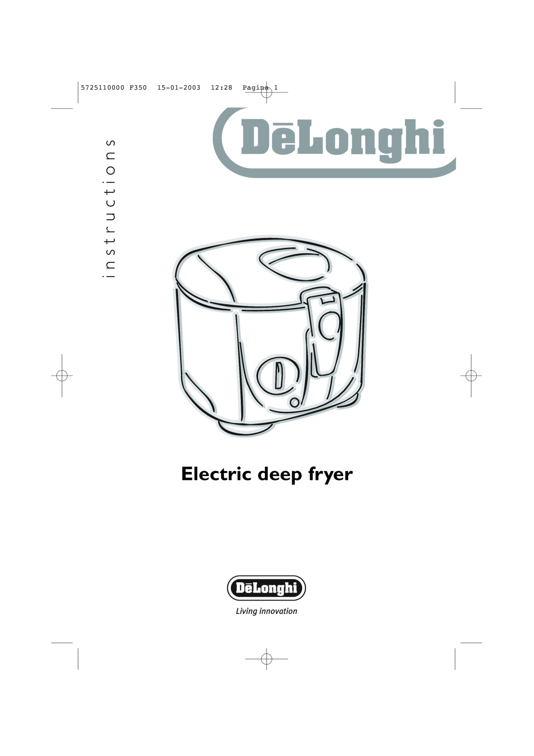 DeLonghi manual Electric deep fryer, i n s t r u c t i o n s, 5725110000 F350 15-01-2003 1228 Pagina 
