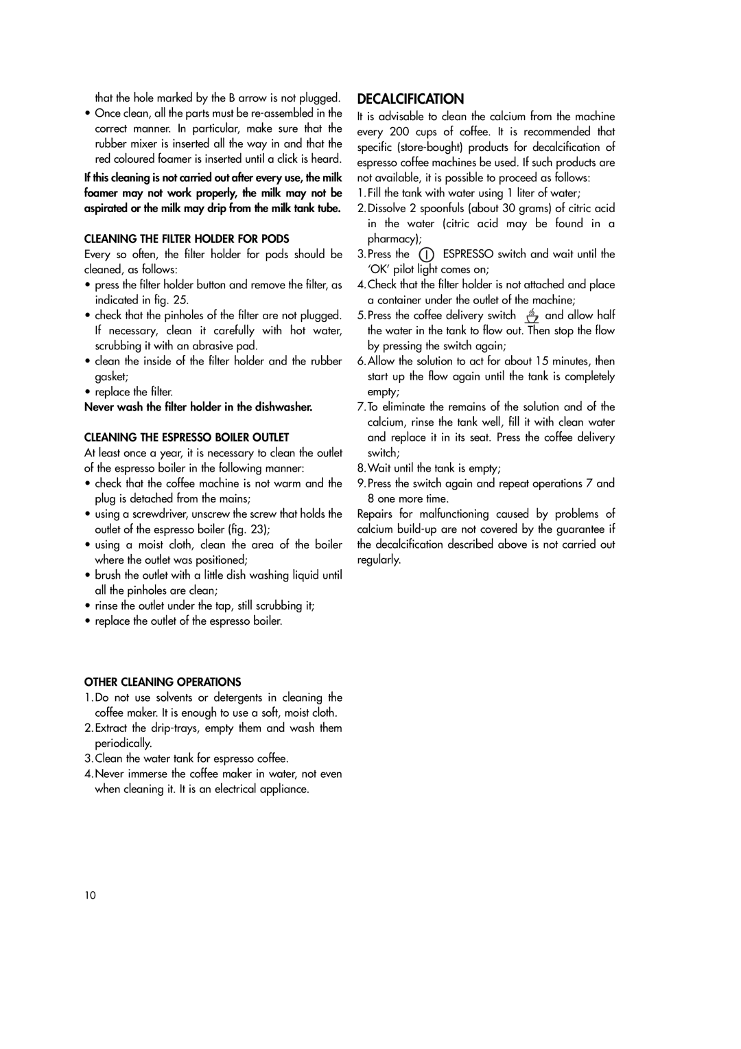 DeLonghi BAR50 manual Decalcification, Cleaning the Filter Holder for Pods, Cleaning the Espresso Boiler Outlet 