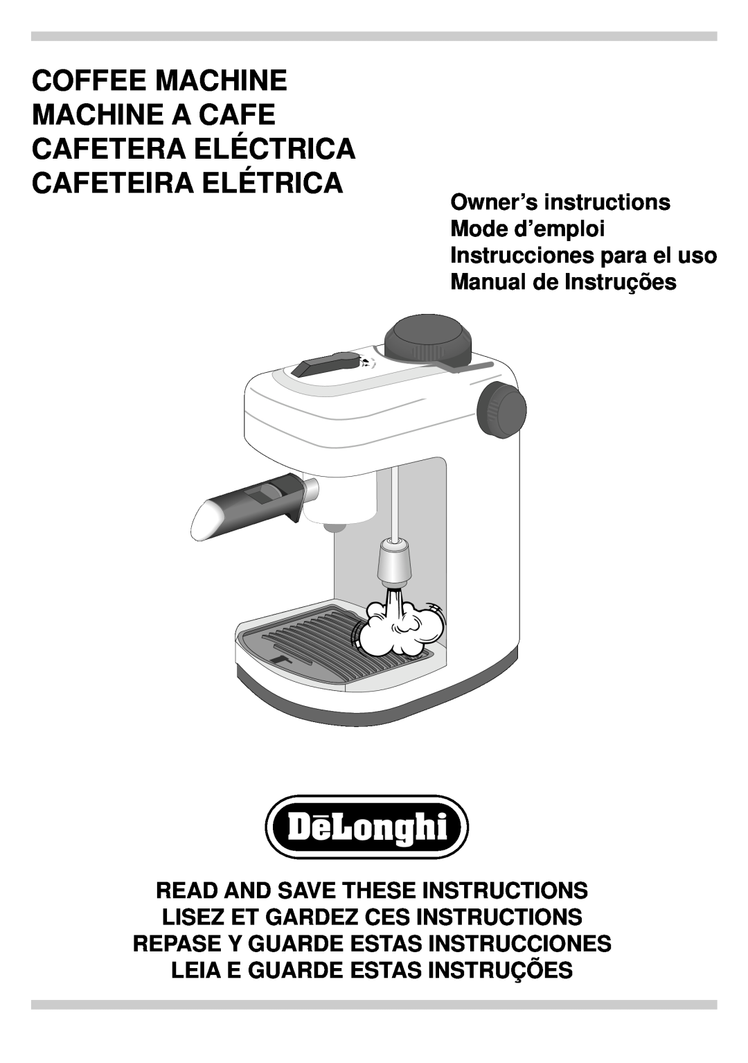 DeLonghi BAR6 manual Coffee Machine Machine A Cafe Cafetera Eléctrica, Cafeteira Elétrica, Leia E Guarde Estas Instruções 