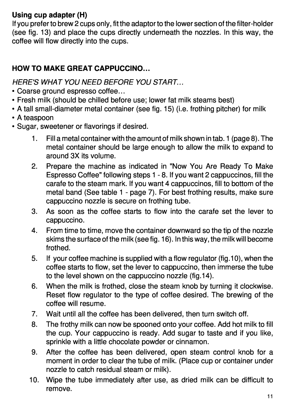 DeLonghi BAR6 manual Using cup adapter H, How To Make Great Cappuccino…, Heres What You Need Before You Start… 