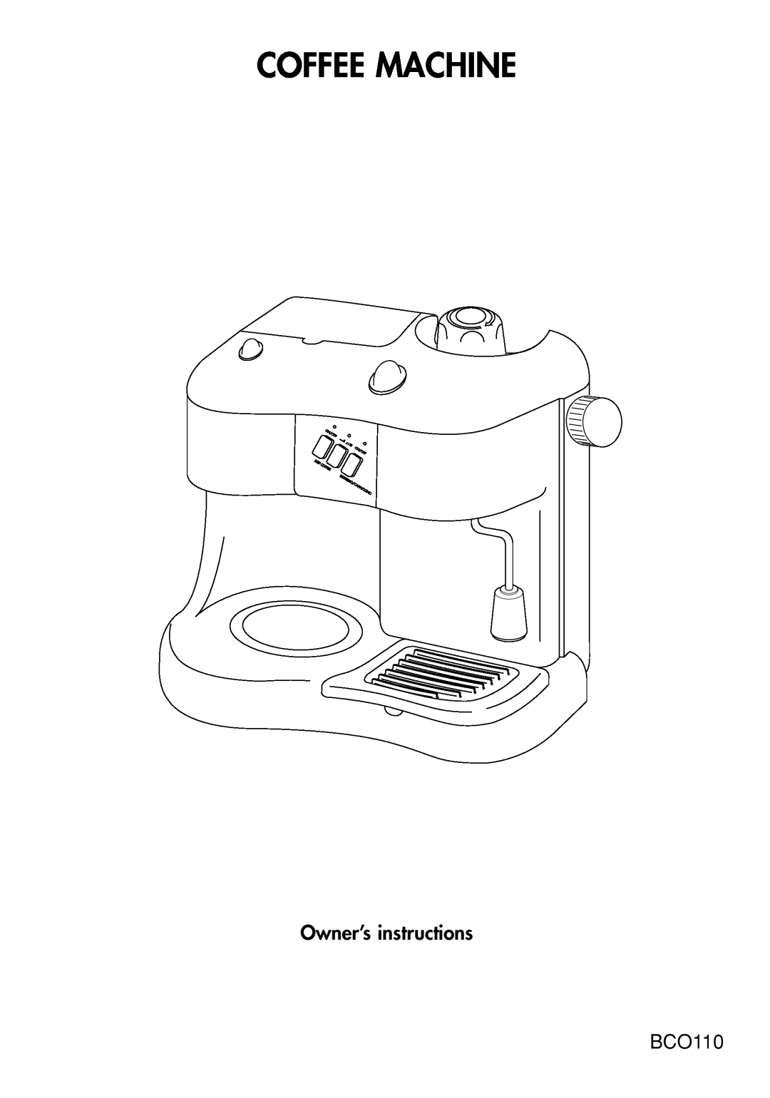 DeLonghi BCO110 manual Owner’s instructions, Coffee Machine 