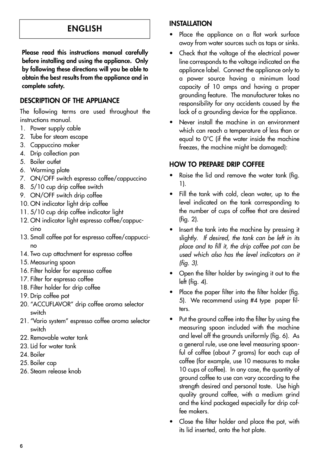 DeLonghi BCO70 manual English, Description Of The Appliance, Installation, How To Prepare Drip Coffee 