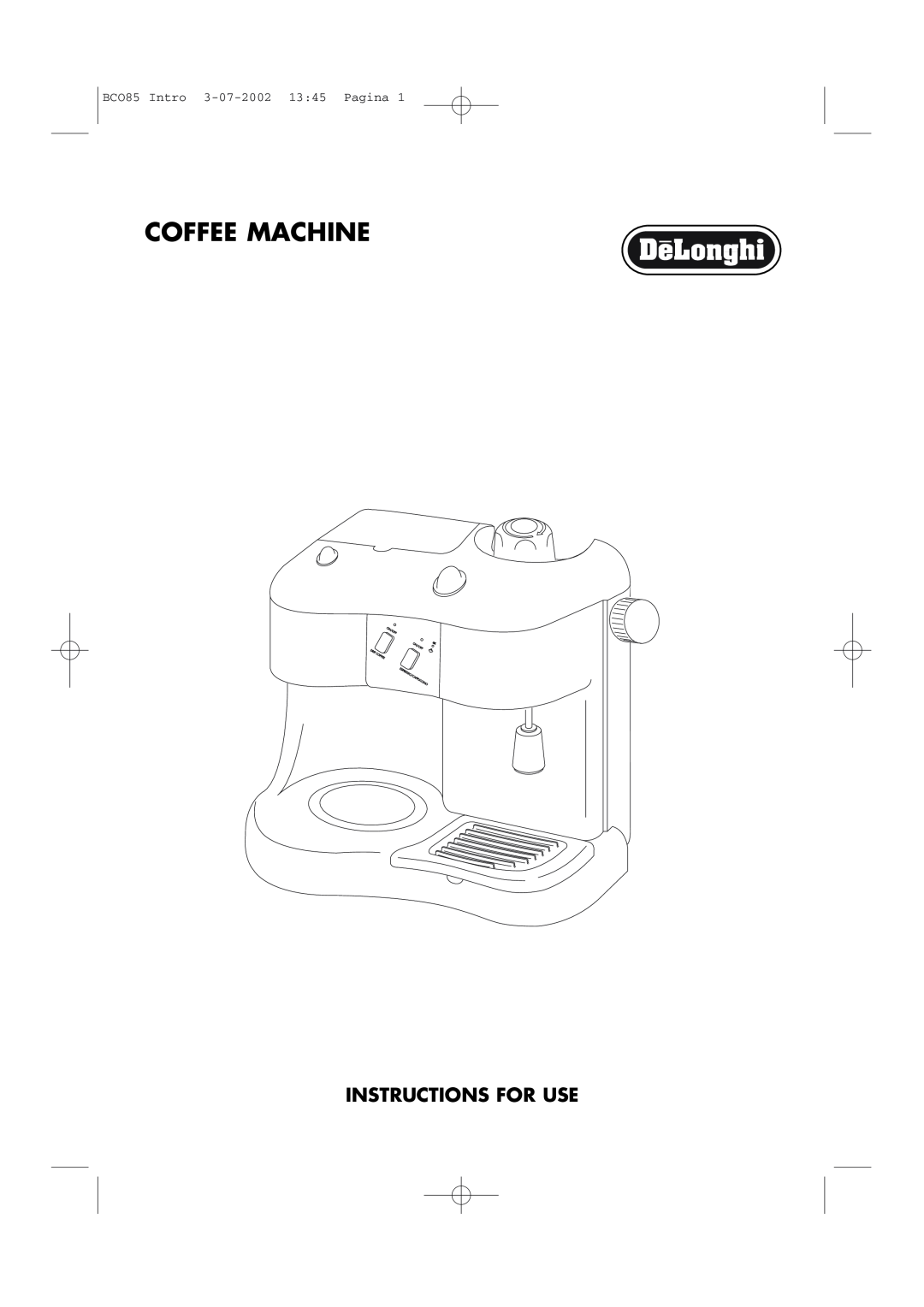DeLonghi BCO85 GB manual Coffee Machine, Instructions For Use, BCO85 Intro 3-07-200213 45 Pagina 