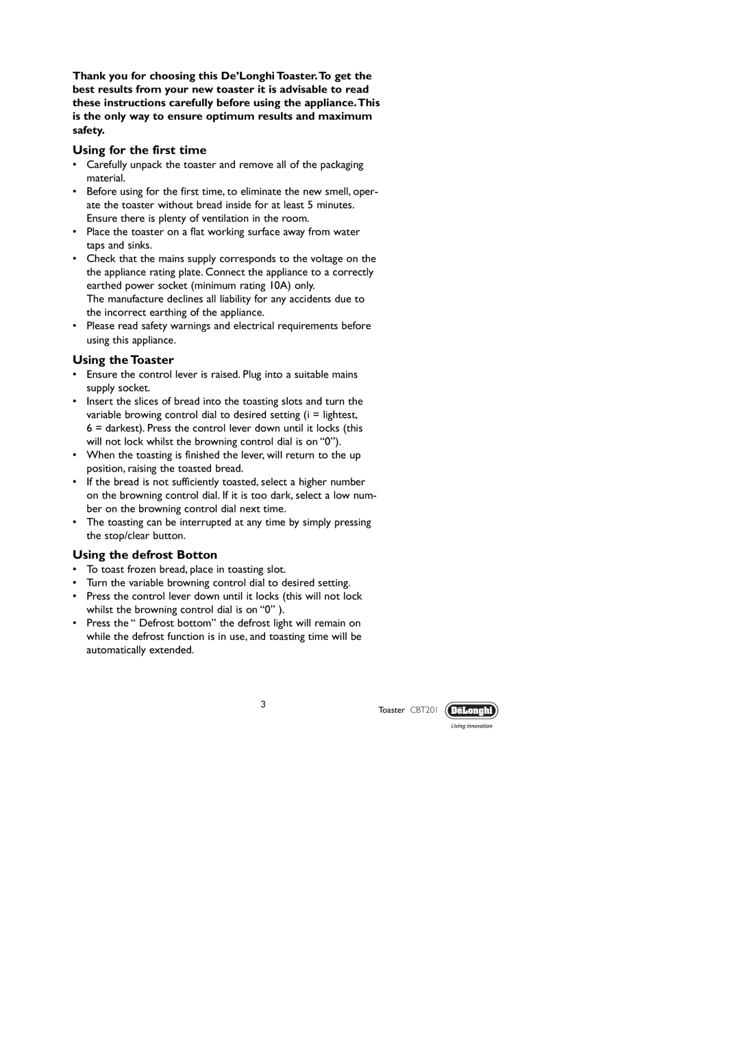 DeLonghi CBT201 manual Using for the first time, Using the Toaster, Using the defrost Botton 