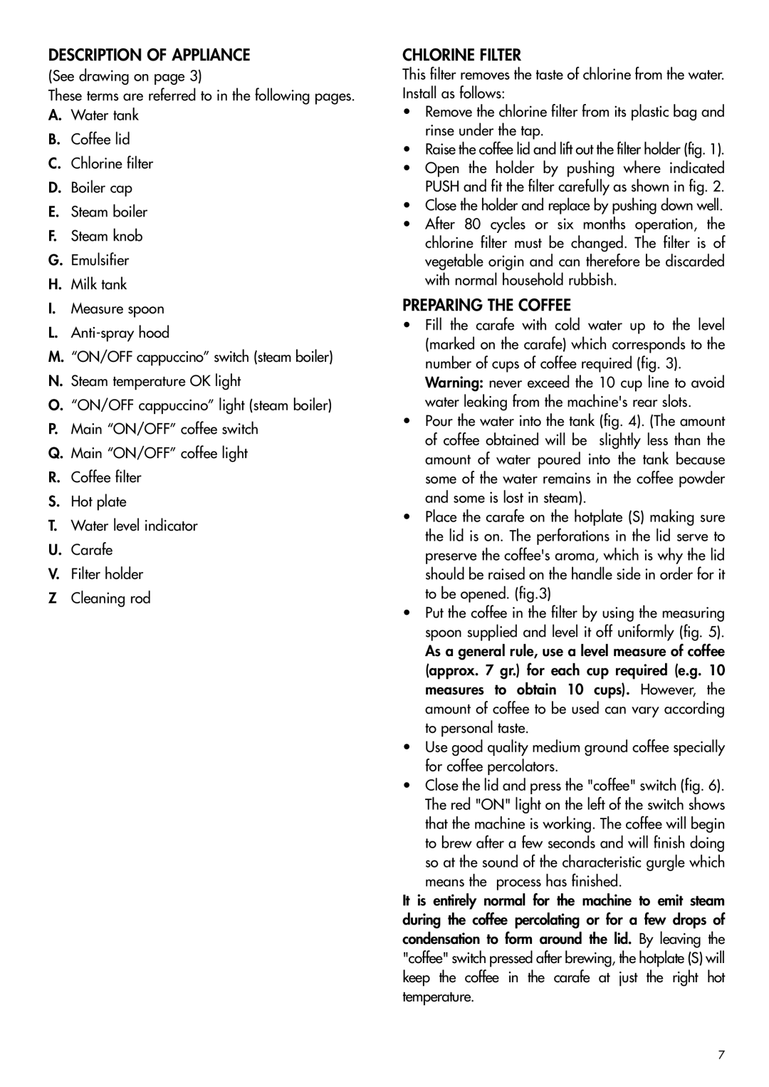 DeLonghi CC80 manual Description Of Appliance, Chlorine Filter, Preparing The Coffee 