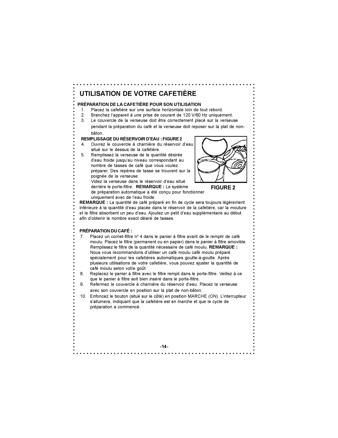 DeLonghi Coffee Makers instruction manual Utilisation DE Votre Cafetière, Préparation DE LA Cafetière Pour SON Utilisation 