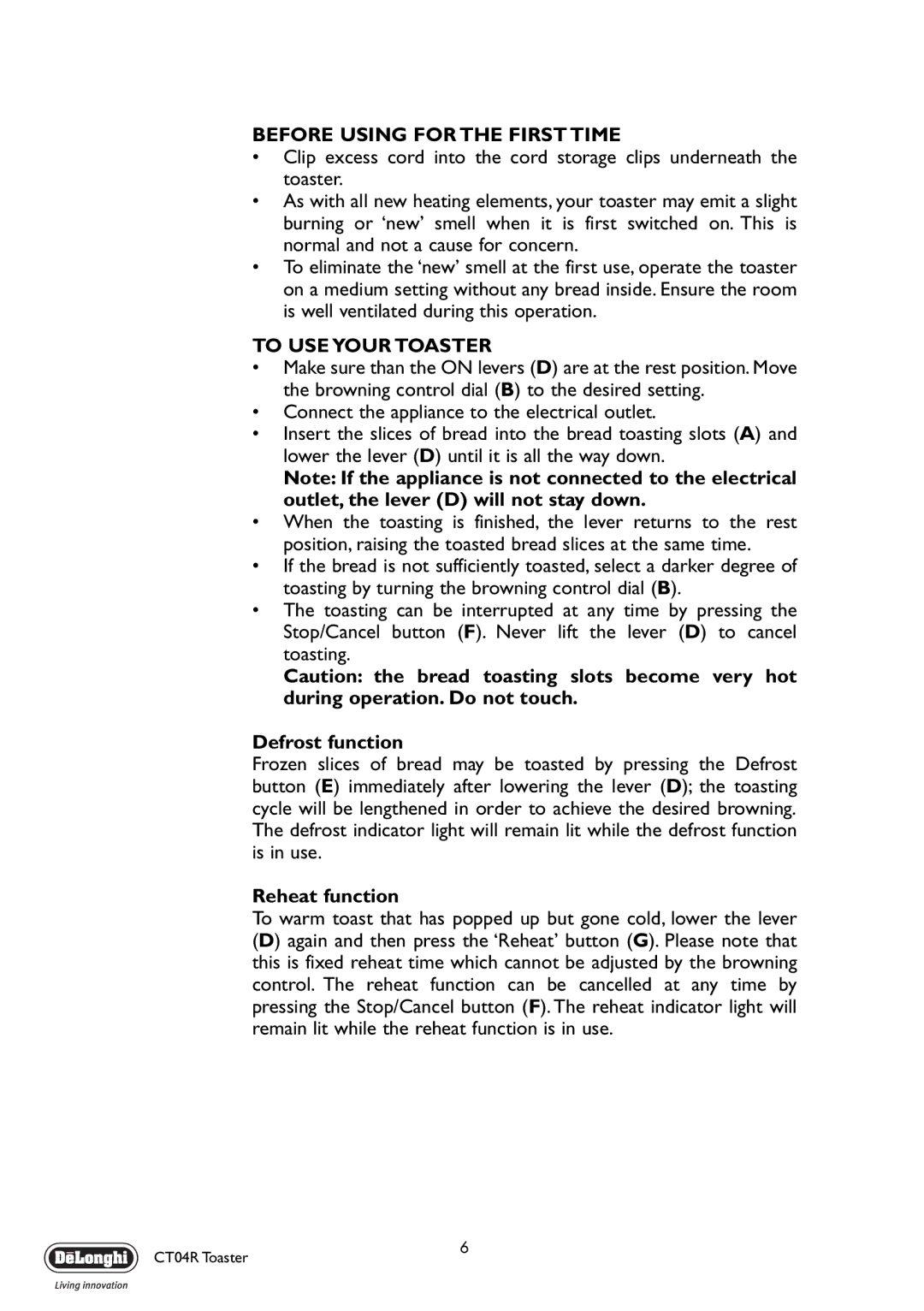 DeLonghi CTJ 4003 manual Before Using for the First Time, To USE Your Toaster, Defrost function, Reheat function 