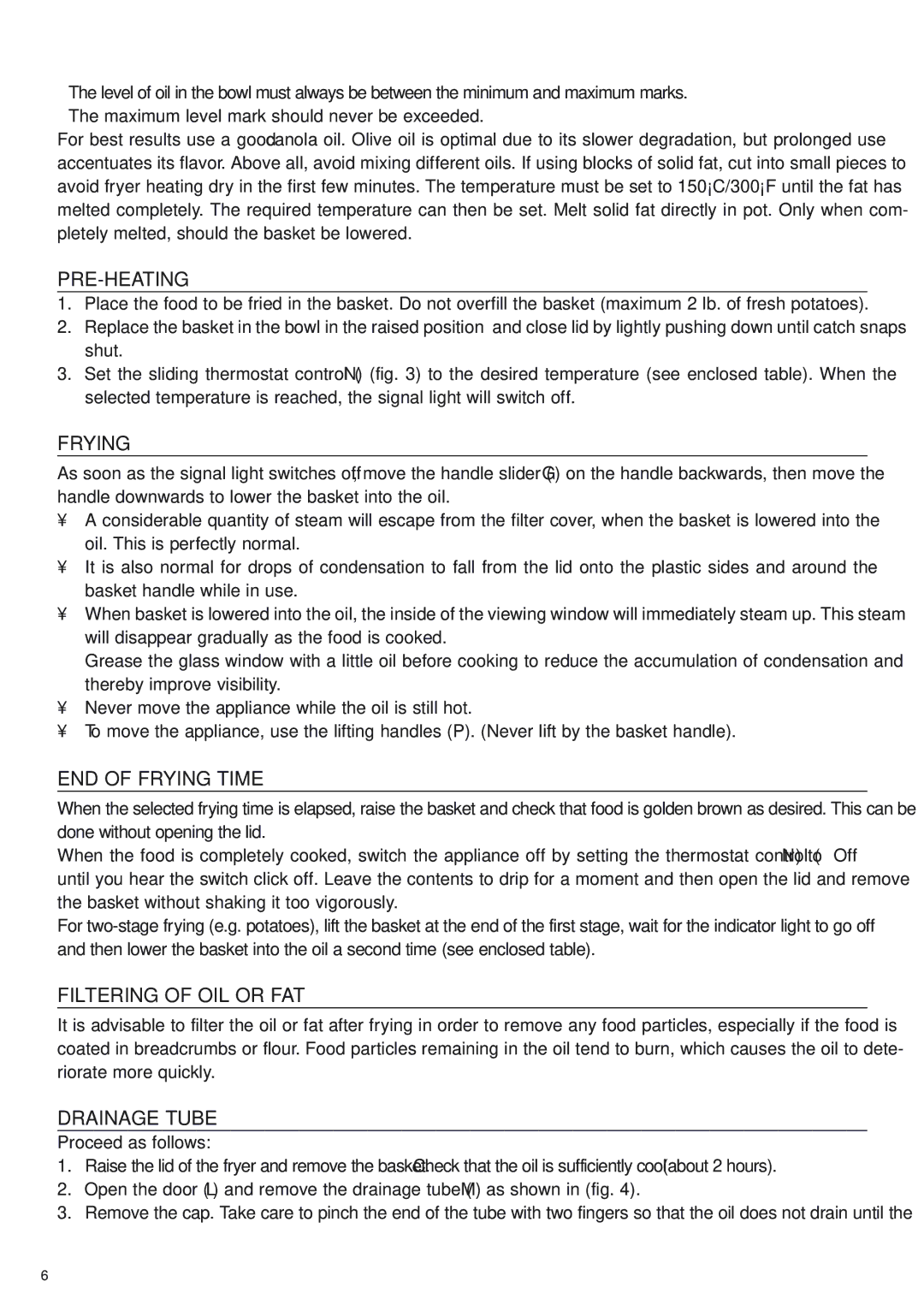 DeLonghi D677UX manual Pre-Heating, END of Frying Time, Filtering of OIL or FAT, Drainage Tube 