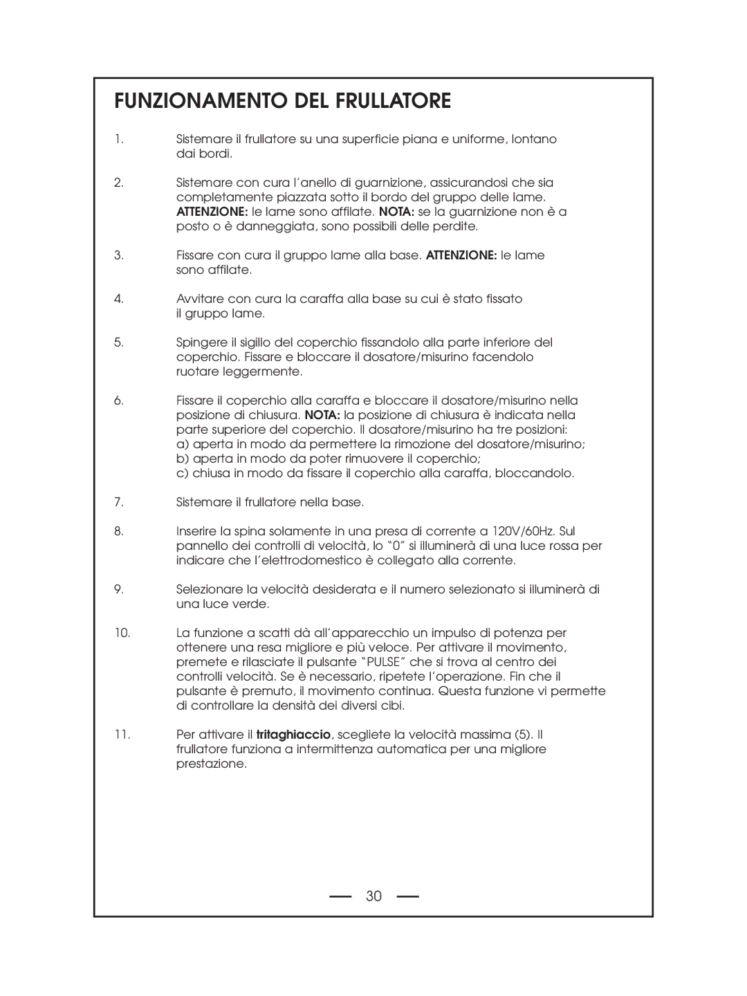 DeLonghi DBL750 Series instruction manual Funzionamento DEL Frullatore 