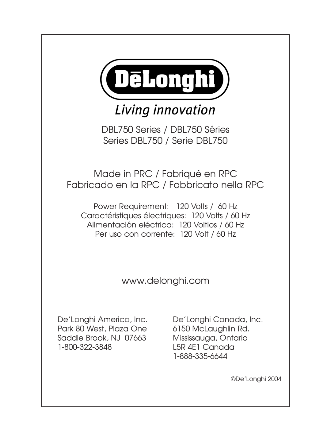 DeLonghi instruction manual DBL750 Series / DBL750 Séries, Series DBL750 / Serie DBL750, Made in PRC / Fabriqué en RPC 