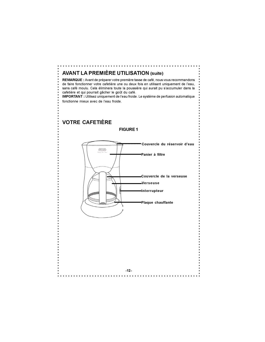 DeLonghi DC500 instruction manual Avant LA Première Utilisation suite, Votre Cafetière 