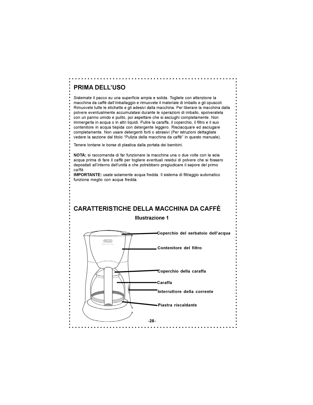 DeLonghi DC500 instruction manual Prima DELL’USO, Caratteristiche Della Macchina DA Caffè 