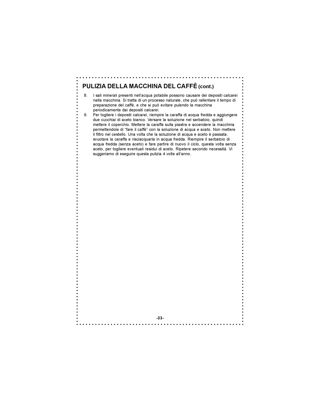 DeLonghi DC500 instruction manual Pulizia Della Macchina DEL Caffè 