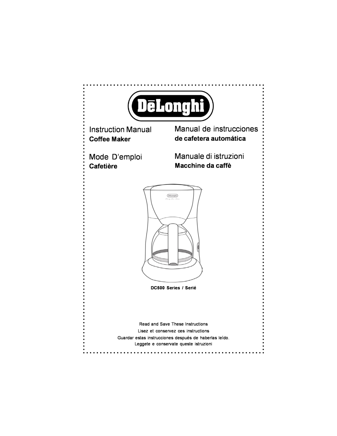 DeLonghi DC500 instruction manual Coffee Maker, de cafetera automática, Cafetière, Macchine da caffè, Instruction Manual 