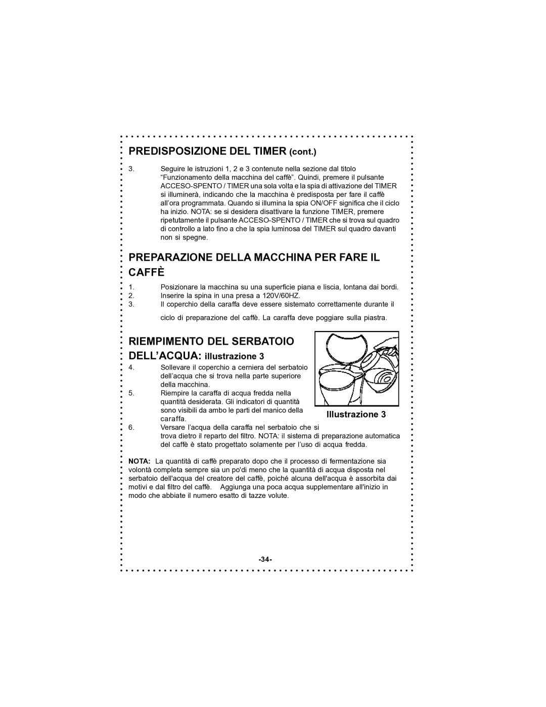 DeLonghi DC50T Predisposizione DEL Timer, Preparazione Della Macchina PER Fare IL Caffè, Riempimento DEL Serbatoio 