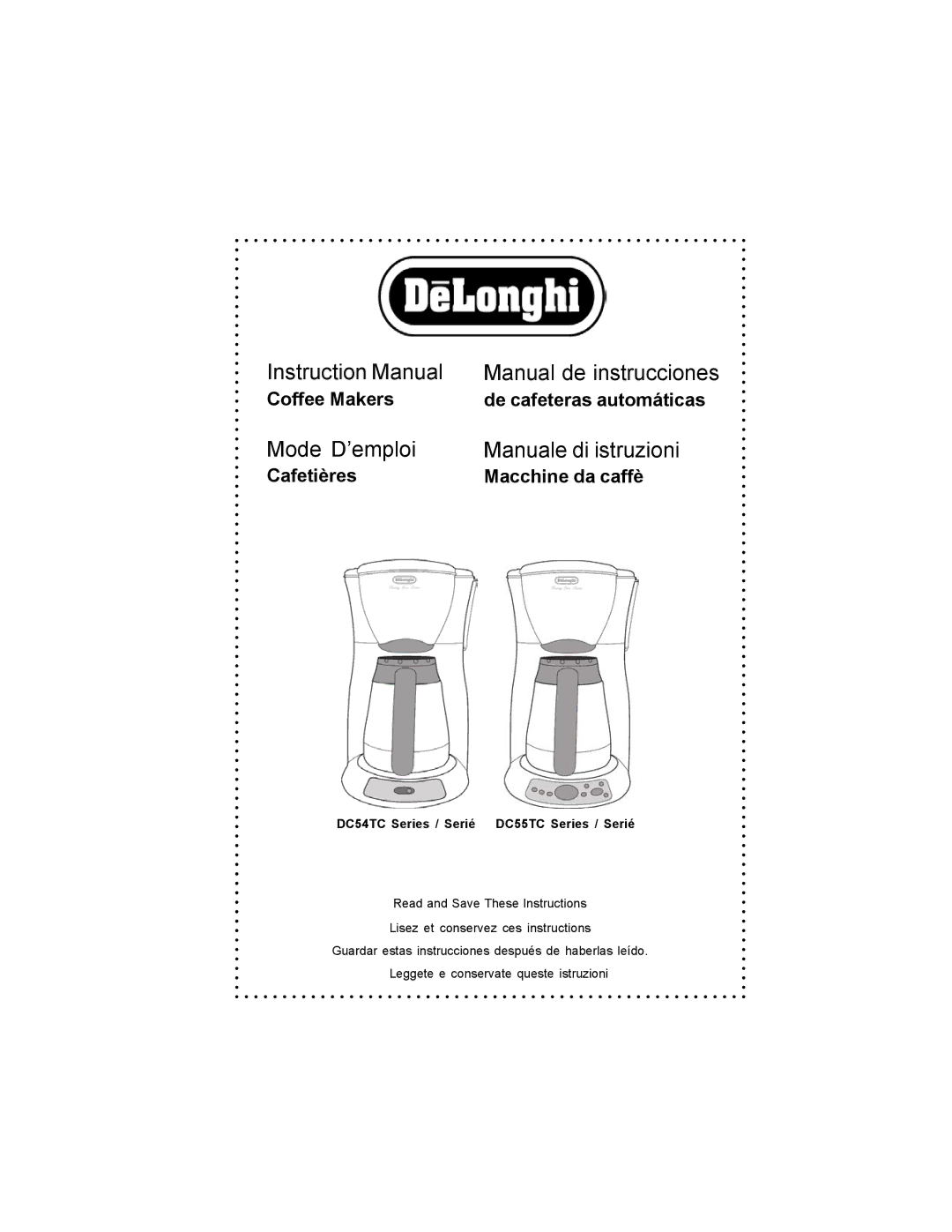 DeLonghi DC55TC, DC54TC instruction manual Coffee Makers De cafeteras automáticas, Cafetières Macchine da caffè 