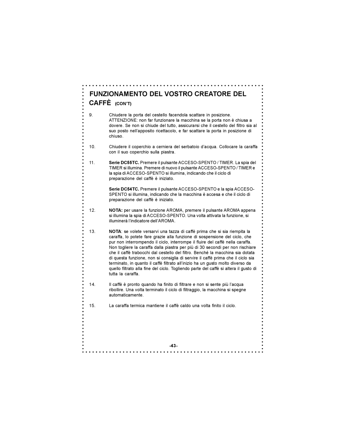 DeLonghi DC55TC, DC54TC instruction manual Funzionamento DEL Vostro Creatore DEL, Caffè CON’T 