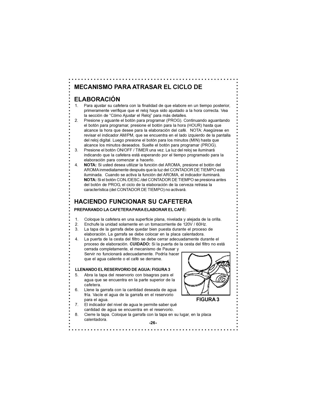 DeLonghi DC59TW instruction manual Mecanismo Para Atrasar EL Ciclo DE Elaboración, Haciendo Funcionar SU Cafetera 