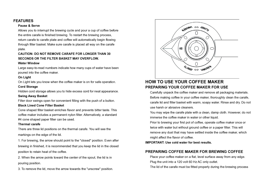 DeLonghi DC77TC manual HOW to USE Your Coffee Maker, Features, Preparing Your Coffee Maker for USE 