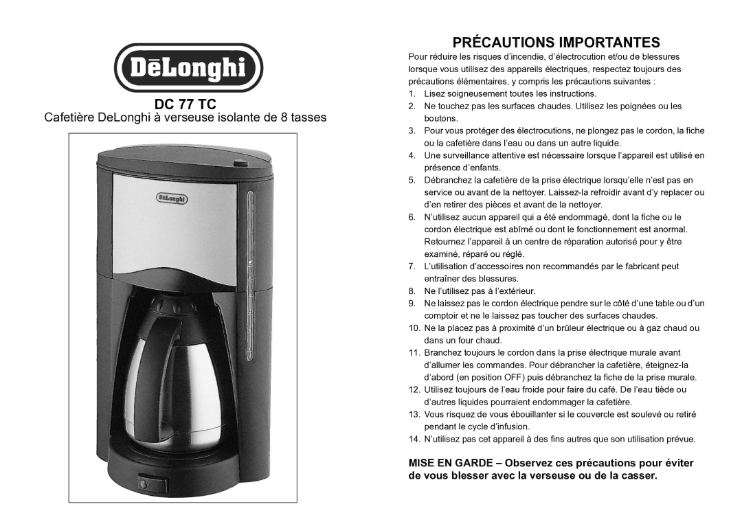 DeLonghi DC77TC manual Précautions Importantes, Cafetière DeLonghi à verseuse isolante de 8 tasses 