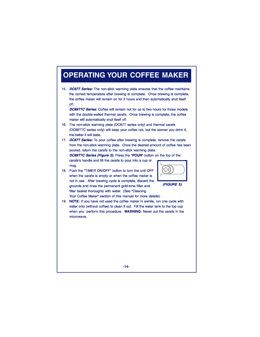 DeLonghi DC87T Series, DC89TTC Series instruction manual Operating Your Coffee Maker 