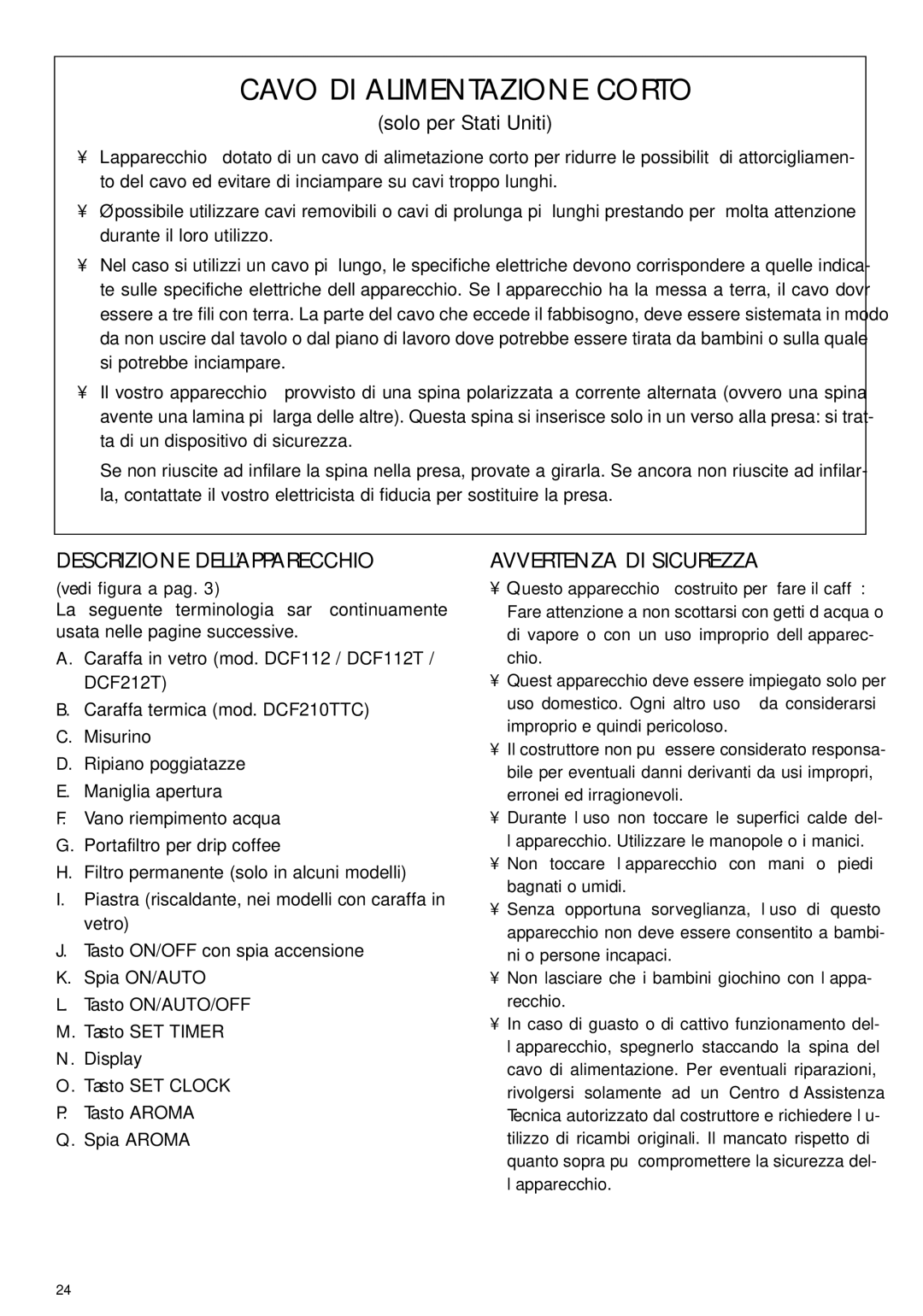 DeLonghi DCF212T manual Descrizione DELL’APPARECCHIO, Avvertenza DI Sicurezza 