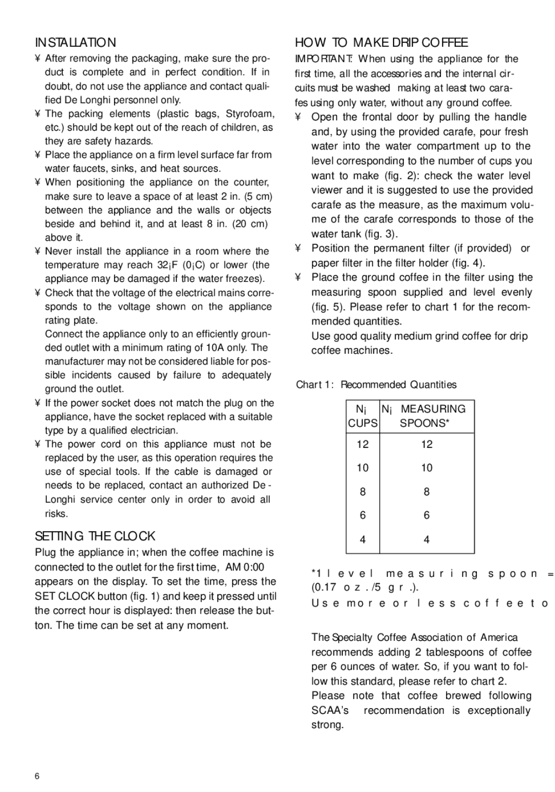 DeLonghi DCF212T manual Installation, Setting the Clock, HOW to Make Drip Coffee, Measuring, Cups Spoons 