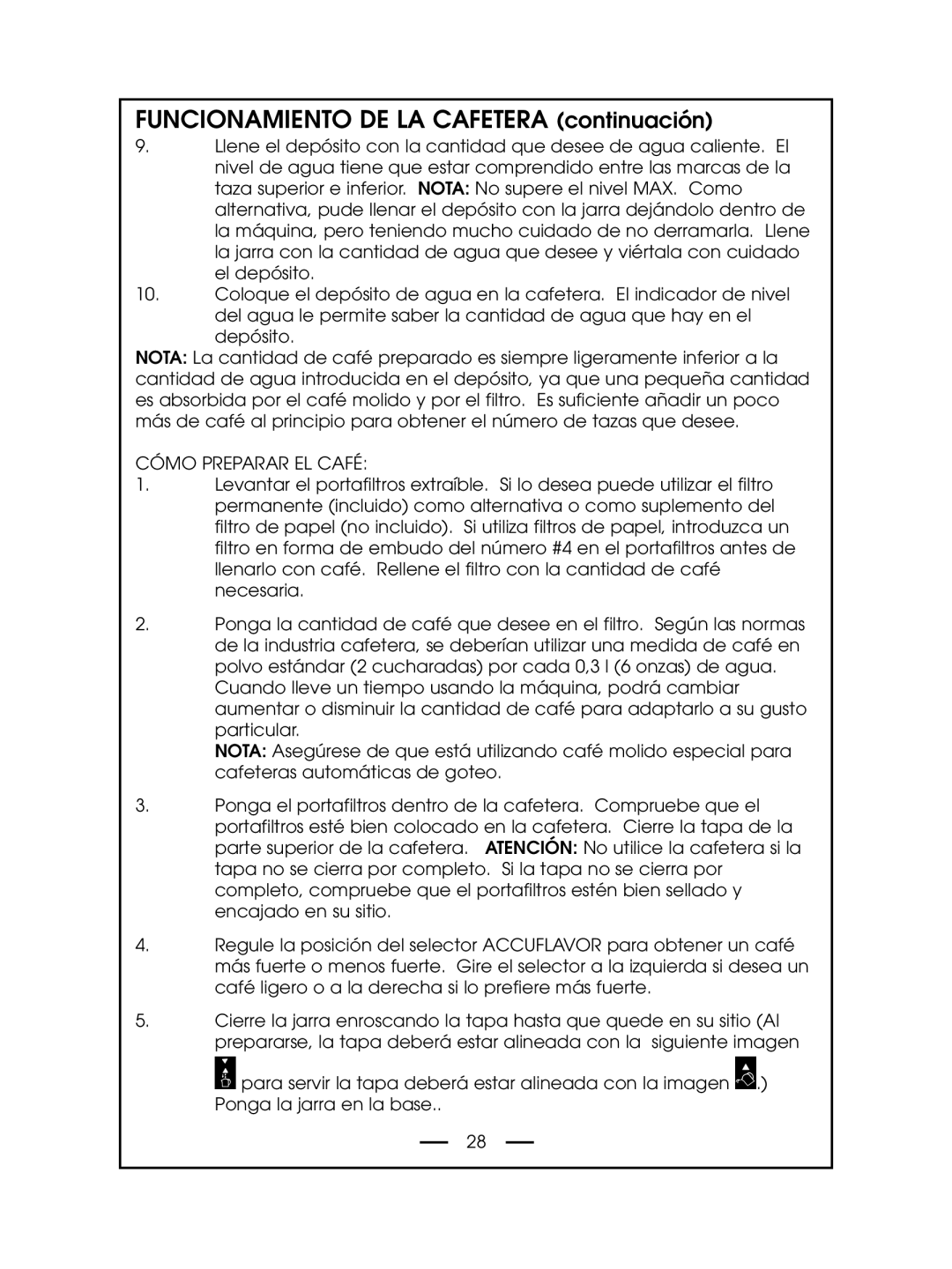 DeLonghi DCM485 instruction manual Funcionamiento DE LA Cafetera continuación, Cómo Preparar EL Café 