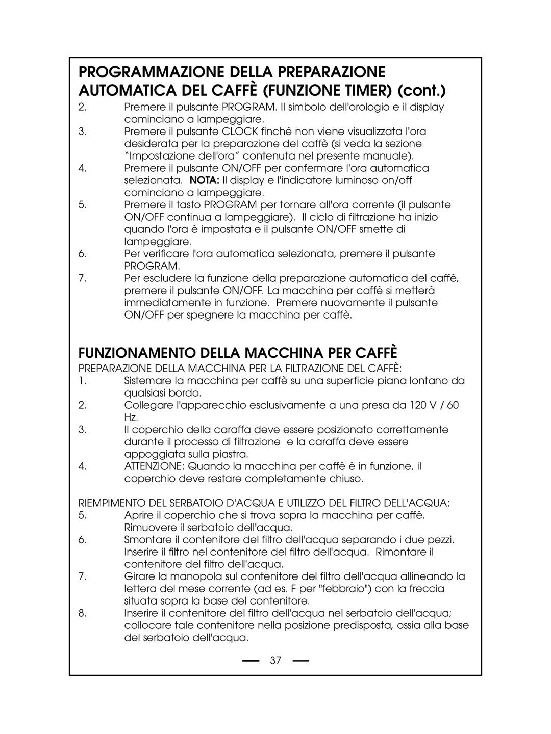 DeLonghi DCM485 instruction manual Funzionamento Della Macchina Per Caffè 